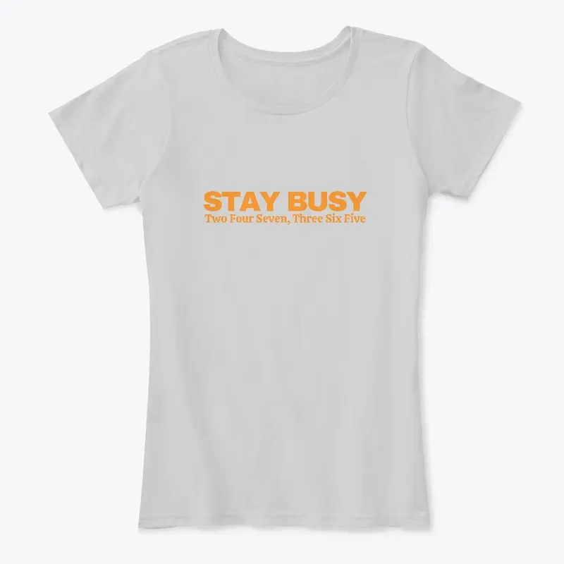 Stay Busy